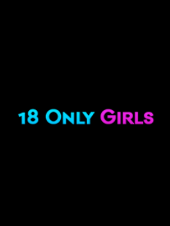 18 Only Girls