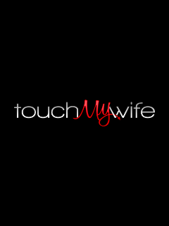 Touch My Wife