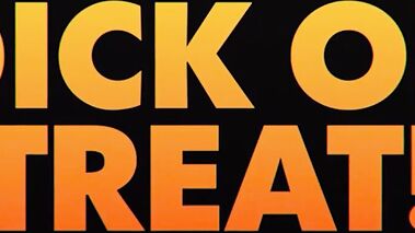 Dick Or Treat